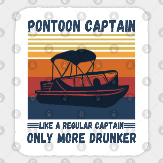Pontoon Captain Like A regular Captain Only More Drunker Sticker by JustBeSatisfied